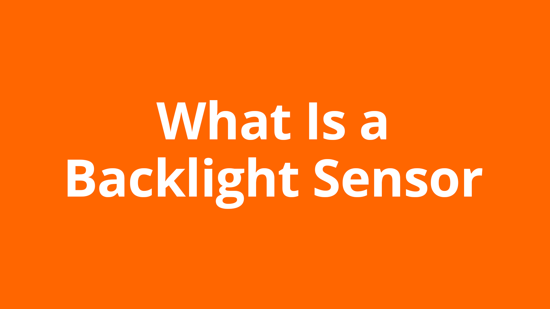 What Is a Backlit Sensor?