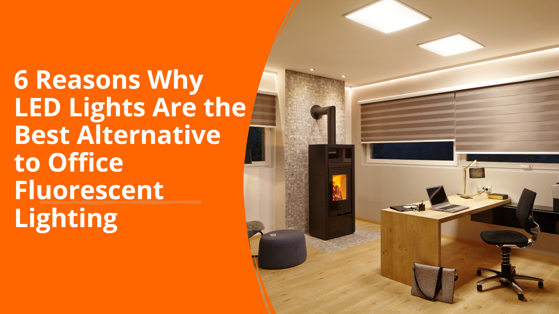 6 Reasons Why LED Lights Are the Best Alternative to Office Fluorescent Lighting