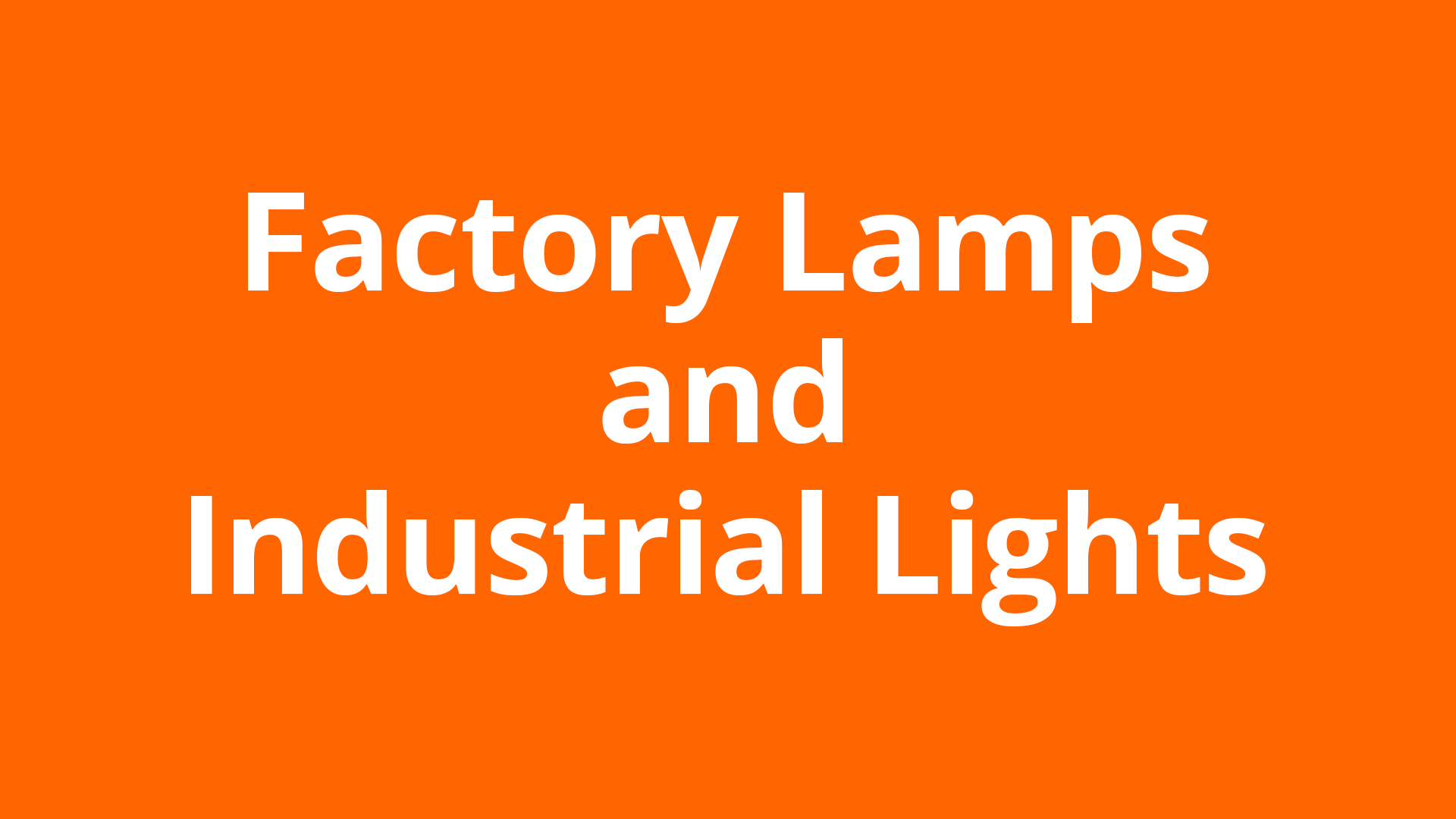 Factory Lamps and Industrial Lights :