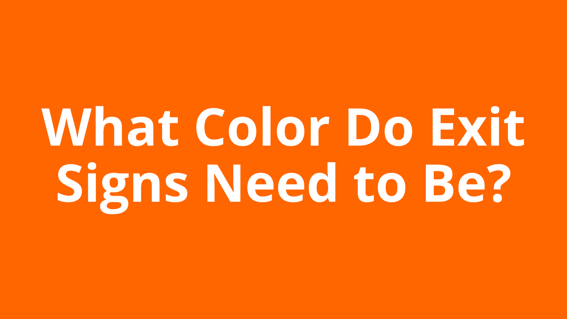 What Color Do Exit Signs Need to Be?