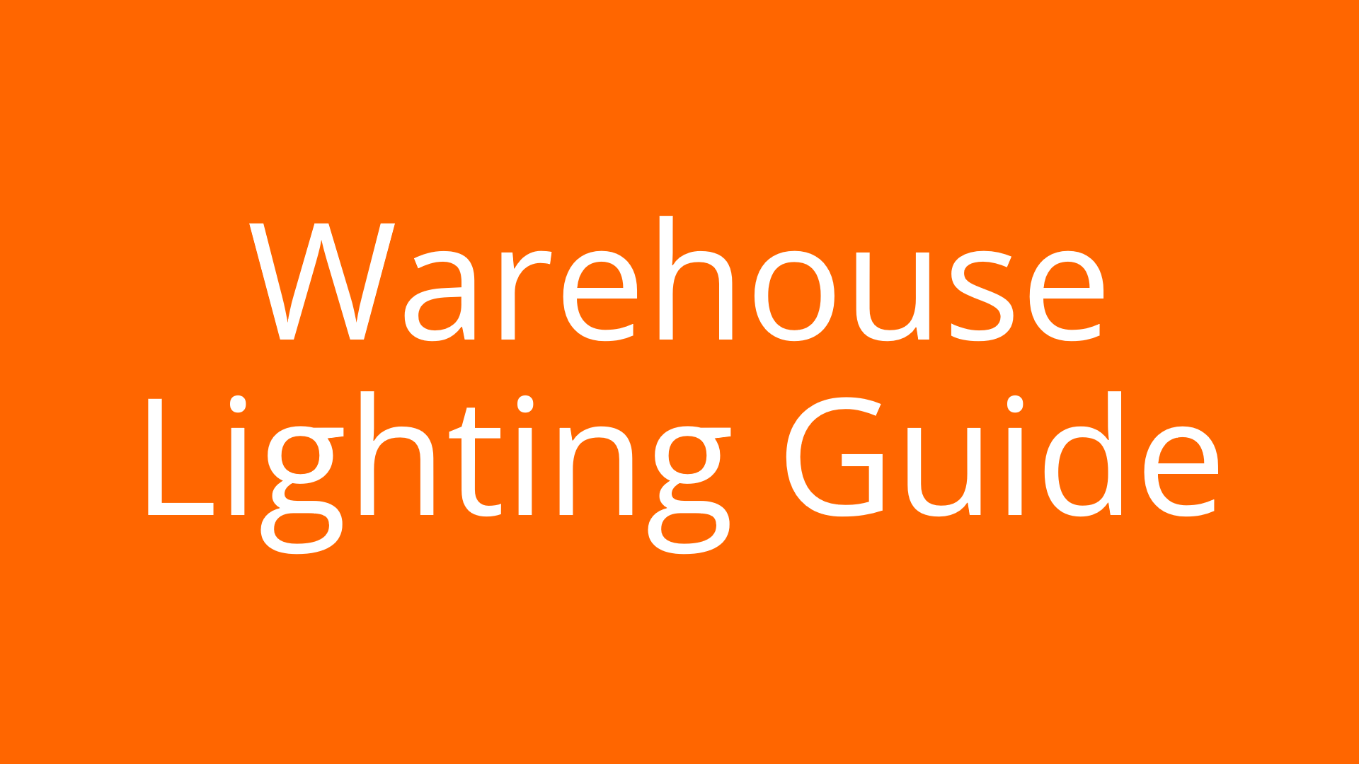 Warehouse Lighting Guide ​ - Things you need to know about