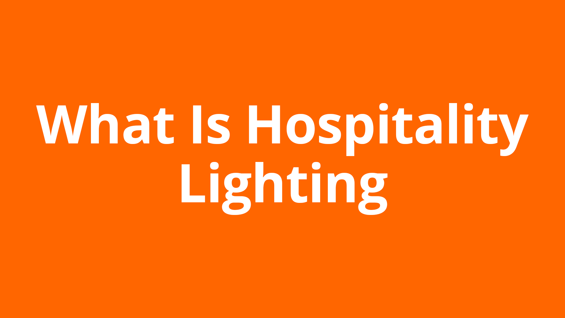 What Is Hospitality Lighting