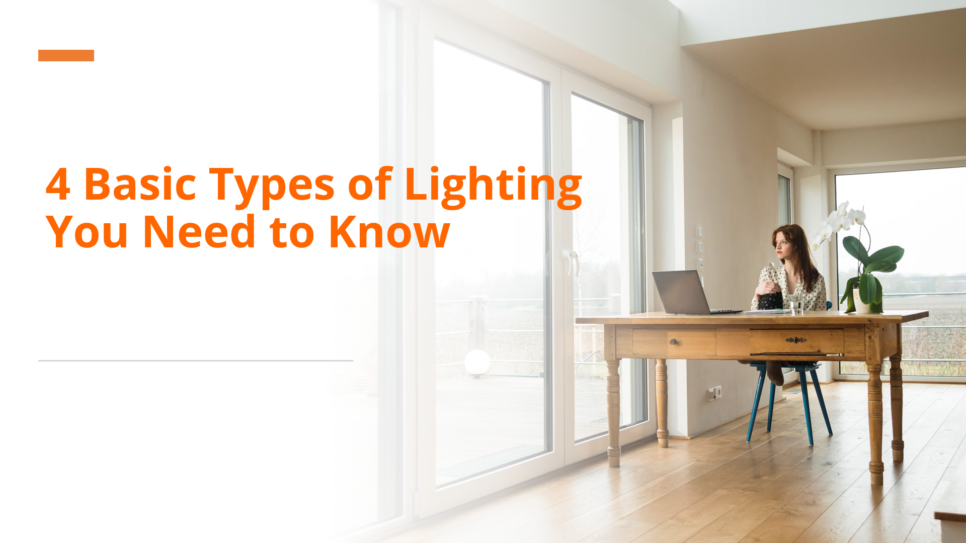 4 Basic Types of Lighting You Need to Know