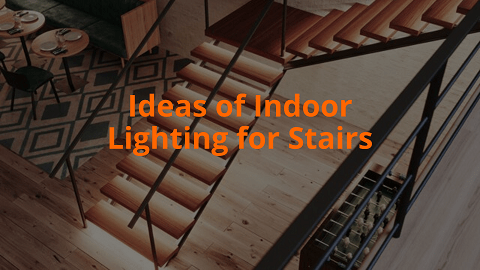 Ideas of Indoor Lighting for Stairs