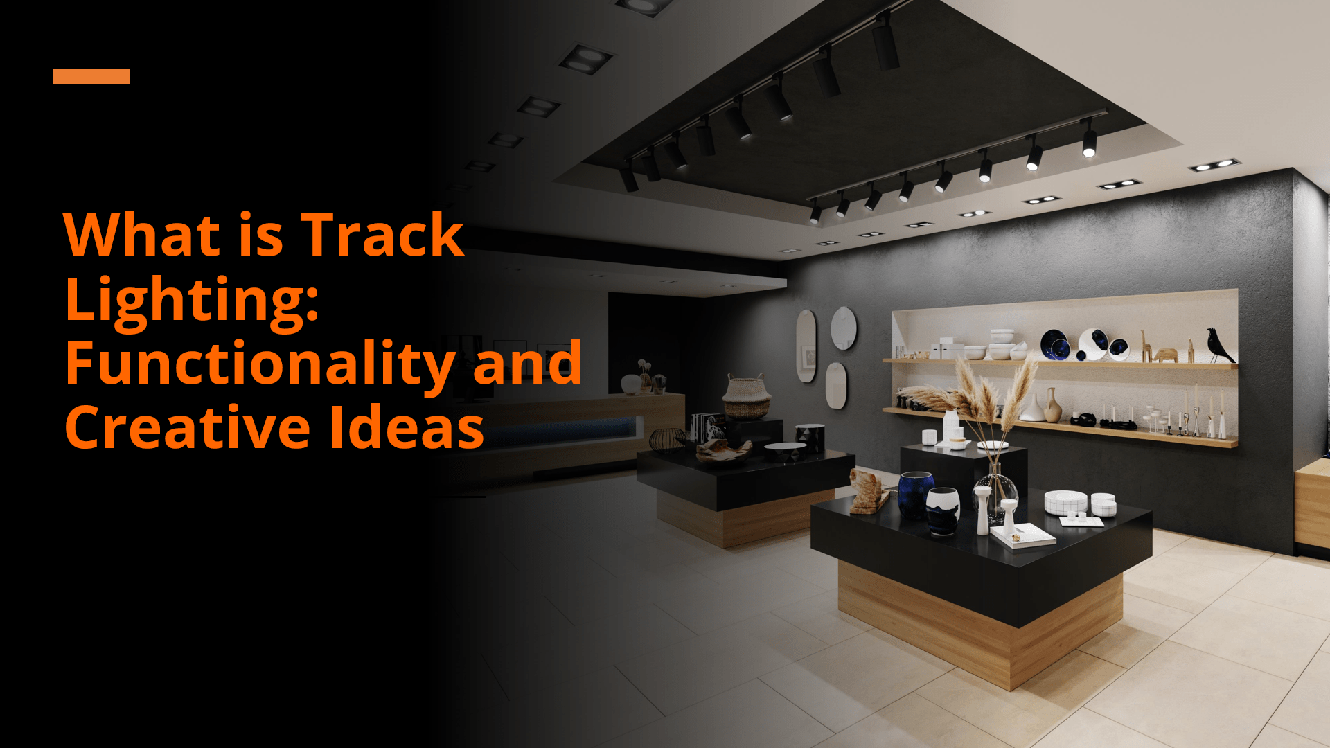 What is Track Lighting: Functionality and Creative Ideas