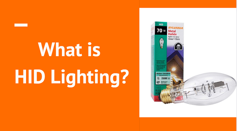 What is HID Lighting? – Complete Guide Before Buying